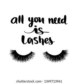 All you need is lashes. Vector Handwritten Lashes quote. Calligraphy phrase for beauty salon, lash extensions maker, decorative cards, beauty blogs. Closed eyes. Fashion makeup drawing