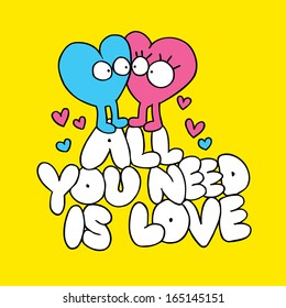 All you need is love