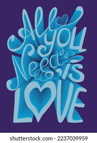 All you need is love. Love 3d text effect. Valentine card template. Volumetric lettering.