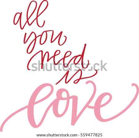 All you need is love