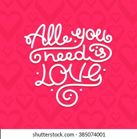All You Need is Love Background Placard Lettering on Pink. Vector illustration