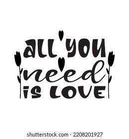 all you need is love black letter quote