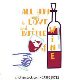 All you need is love and a bottle of wine. Bottle of red wine, isolated design elements, alcohol fun theme.  Cartoon style. Flat design.