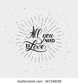 All you need is love- calligraphy typography badge It can be used for postcards, posters, presentations