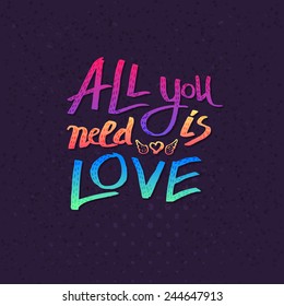All You Need Is Love card design with colorful text in the colors of the rainbow over a textured blue background with a pattern of dots in square format, vector illustration