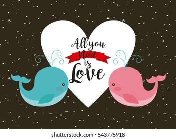 all you need is love card with cute whales and heart icon. colorful design. vector illustration
