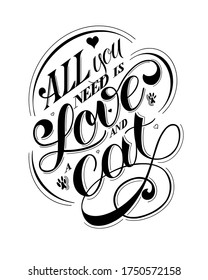 All you need is love and a cat lettering composition design