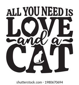 all you need is love and a cat background inspirational positive quotes, motivational, typography, lettering design