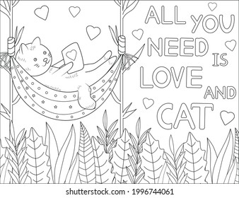 All you need is love and cat. Cat coloring page. Coloring quote. Vector illustration. 