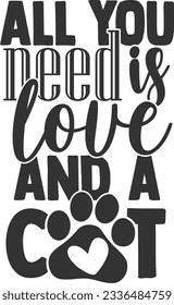 All You Need Is Love And A Cat - Pet Mom