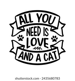  all you need is love and a cat, Cat Lover, Cats Silhouette,  svg