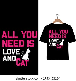 All You Need is Love and Cat-Cat T-shirt Design.