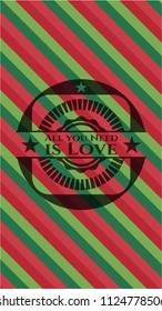 All you Need is Love christmas badge.