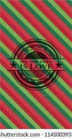 All you Need is Love christmas badge.