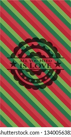 All you Need is Love christmas style badge..