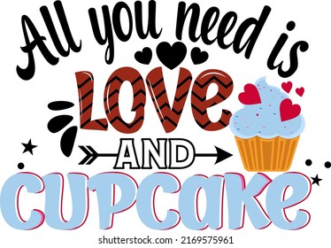  All you need is love and cupcake