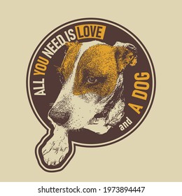 Tout Ce Dont Tu As Besoin, C'Est D'Amour Et De Chien. Illustration vectorielle