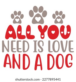 All You Need Is Love And A Dog - Boho Retro Style Dog T-shirt And SVG Design. Dog SVG Quotes T shirt Design, Vector EPS Editable Files, Can You Download This  svg