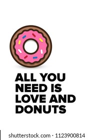 All you need is love and donuts quote poster design