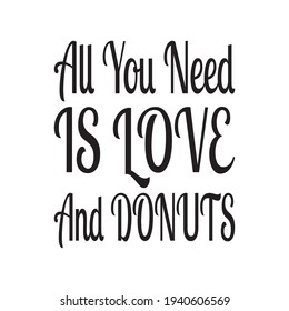 all you need is love and donuts the quote letters