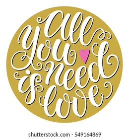 All you need is love doodle hand lettering romantic background. Greeting card design template. Can be used for website background, poster, printing, banner. Vector illustration
