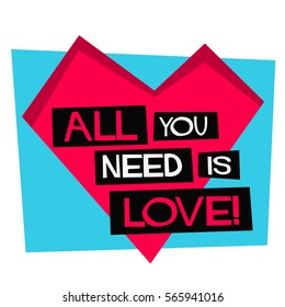 All You Need Is Love! (Flat Style Vector Illustration Valentine Poster Design)