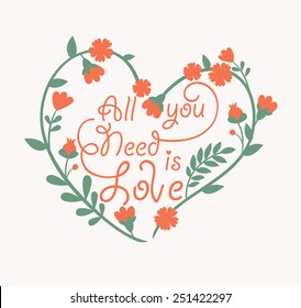 "All you need is love" in floral heart (vector)