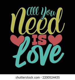 All You Need Is Love, Friendship Gift Love Is Love, Peace And Love, Motivational Wedding Vector File