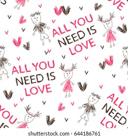 All you need is love. Funny doodling. Cute seamless pattern. Vector illustration on white background.
