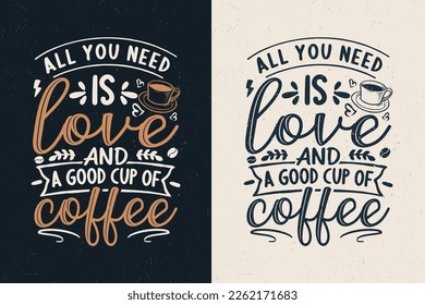 All you need is love and a good cup of coffee