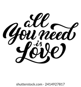 All you need is love hand lettering vector type illustration