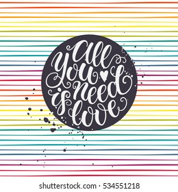 All you need is love hand lettering doodle on seamless background. Inspiration quote. Greeting card design template. Can be used for website background, poster, printing, banner. Vector illustration