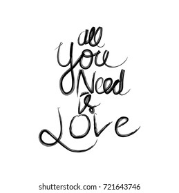 All you need is love hand lettering