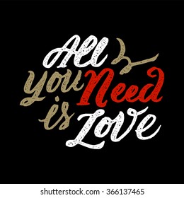 'All you need is love' handwritten typographic poster, original hand made quote lettering
