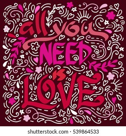 'All you need is love' handwritten typographic poster, original hand made quote lettering