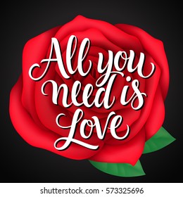 All You Need Is Love Inscription on Rose