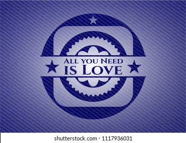 All you Need is Love with jean texture