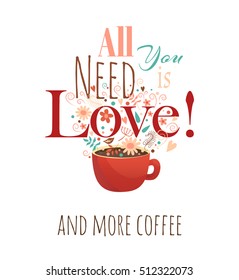 All you need is love lettering poster. Sketch illustration of hearts and cups on white background.