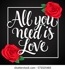 All You Need Is Love Lettering with Roses