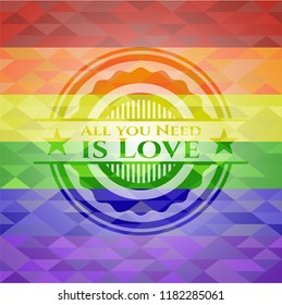 All you Need is Love lgbt colors emblem 