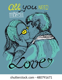 All you need is love. Motivation hand drawn vector poster. Lovers kissing, couple vector illustration isolated on color background