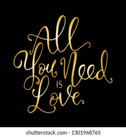 All you need is love. Motivational quote. - Vector
