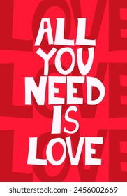 All you need is Love. Motivational Love on pink background. San Valentine's Day Card. Vector illustration.