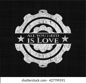 All you Need is Love on chalkboard