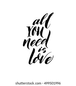 All you need is love postcard. Hand drawn romantic lettering. Ink illustration. Modern brush calligraphy. Isolated on white background.