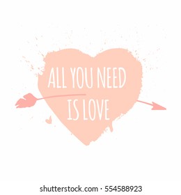 'All you need is love' quote. Heart and arrow. Print on Valentine's day. Peach color flat illustration.