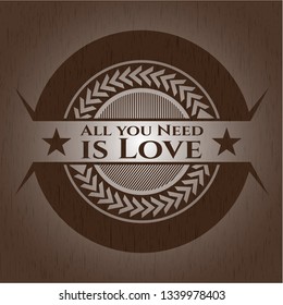 All you Need is Love retro style wood emblem
