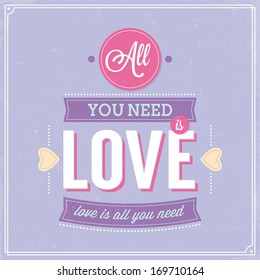 All you need is love retro poster design. Vector illustration