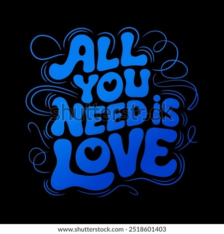 All you need is love retro style typography design