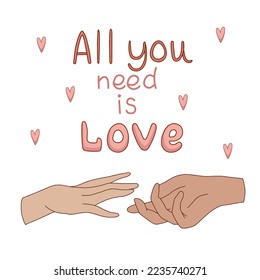 All you need is love. Romantic card. Vector illustration and lettering